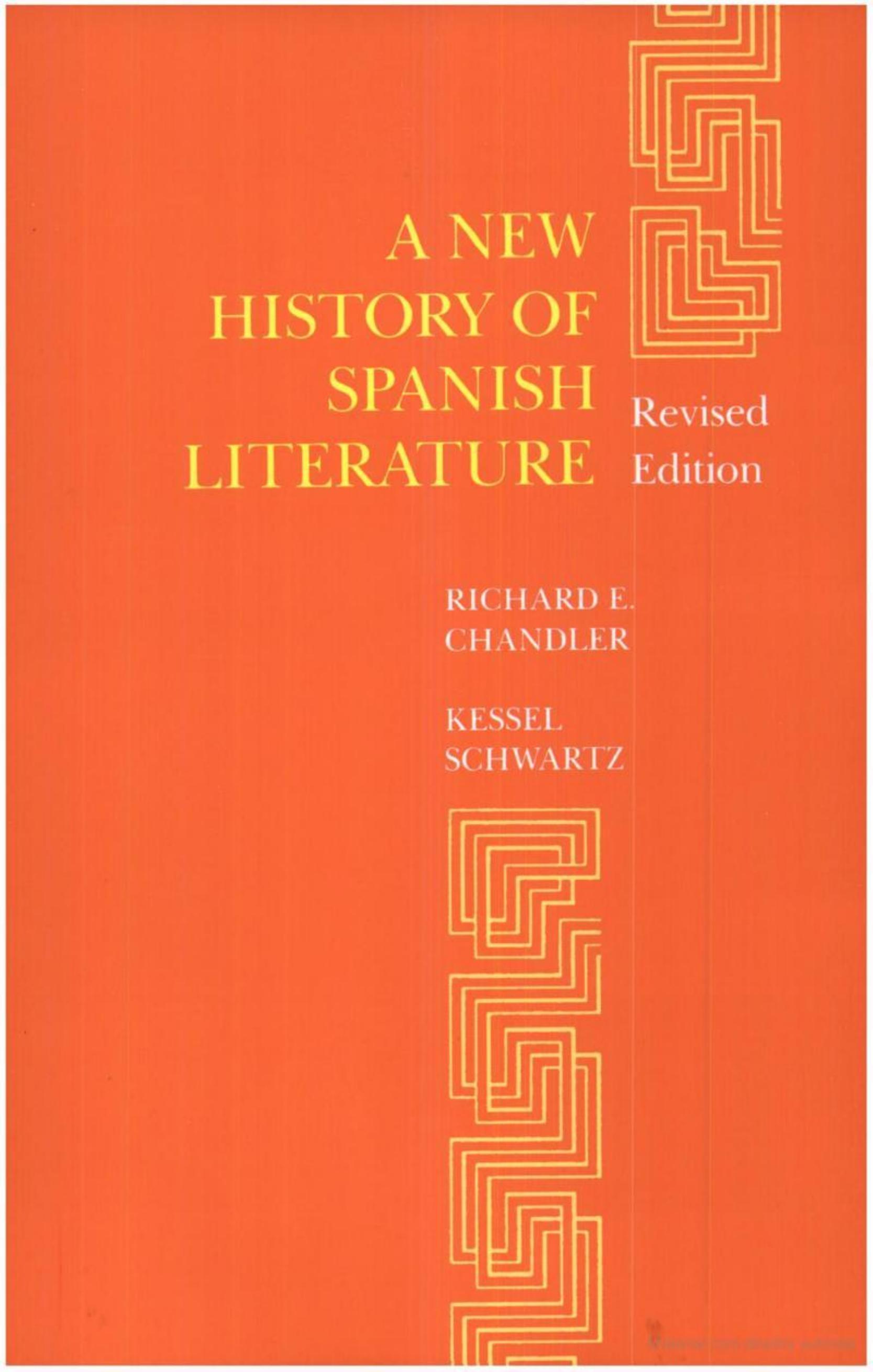 A New History of Spanish Literature by Richard E. Chandler Kessel Schwartz