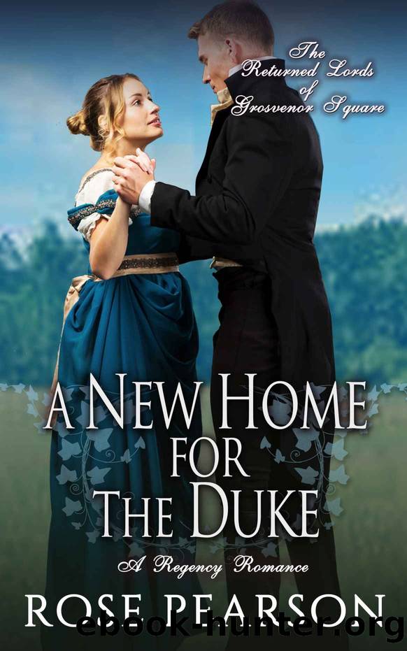 A New Home for the Duke_A Regency Romance by Rose Pearson