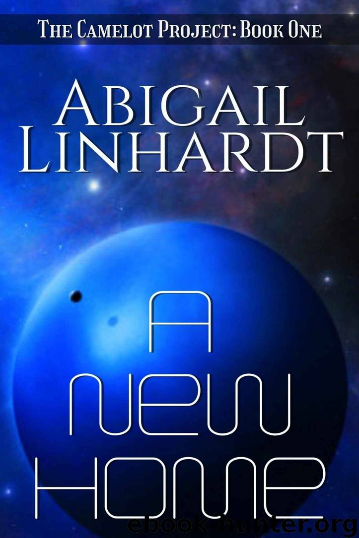 A New Home: A Sci-Fi Arthurian Retelling (The Camelot Project Book 1) by Abigail Linhardt