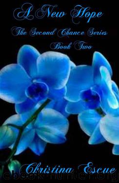 A New Hope (The Second Chance Series Book 2) by Escue Christina
