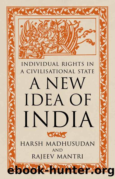 A New Idea of India: Individual Rights in a Civilisational State by Harsh Madhusudan & Rajeev Mantri
