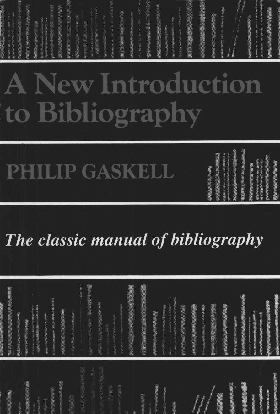 A New Introduction to Bibliography by Philip Gaskell
