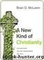 A New Kind of Christianity: Ten Questions That Are Transforming the Faith by McLaren Brian D