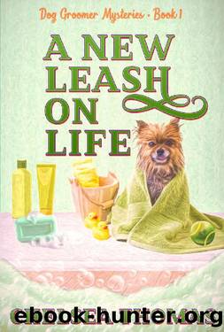 A New Leash on Life (Dog Groomer Mysteries Book 1) by Chelsea Thomas