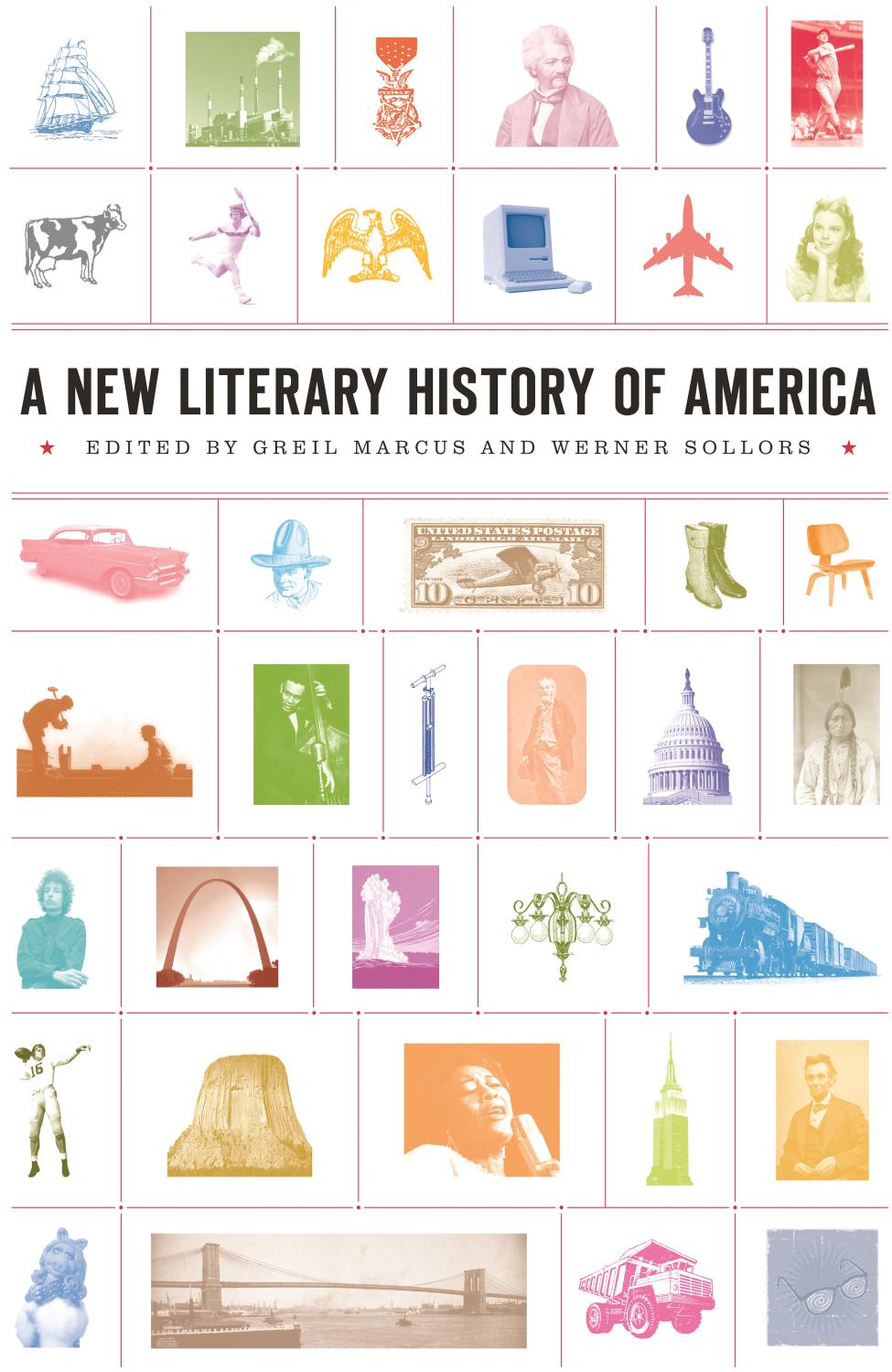 A New Literary History of America by Greil Marcus and Werner Sollors (Editors)