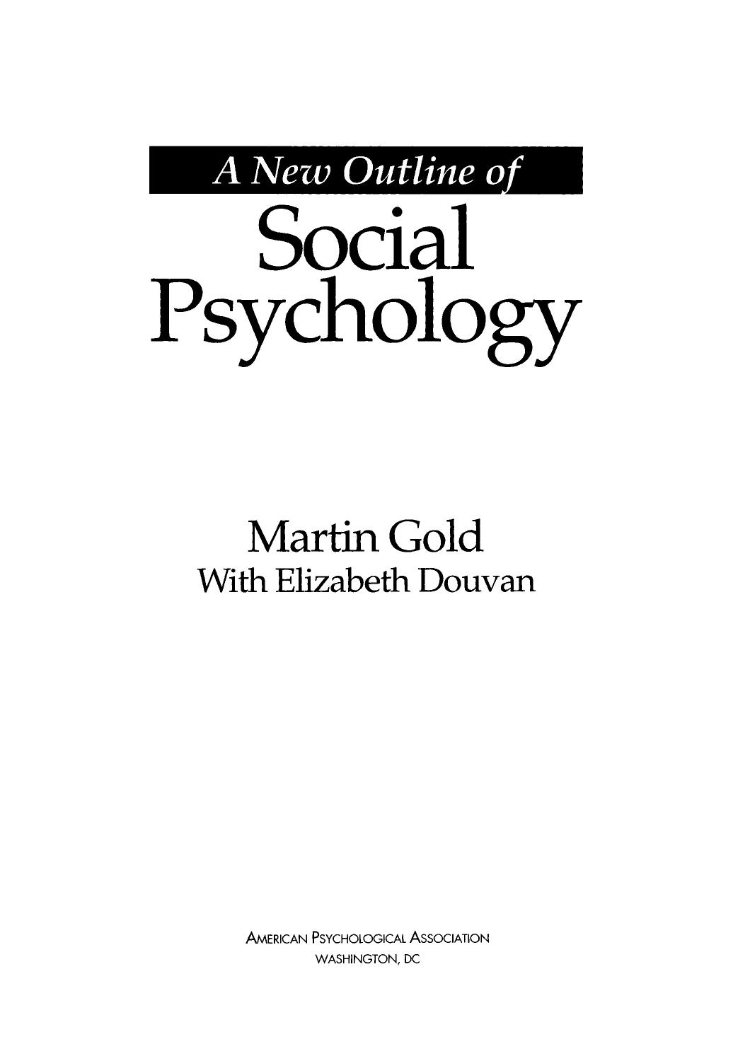 A New Outline of Social Psychology by Martin Gold Elizabeth Ann Malcolm Douvan