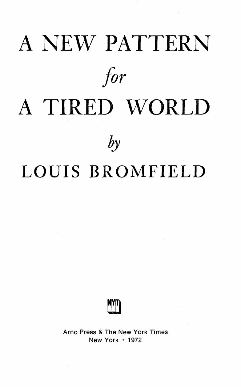 A New Pattern for a Tired World (The Right Wing Individualist Tradition in America) by Louis Bromfield