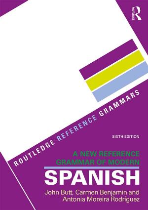 A New Reference Grammar of Modern Spanish by Benjamin Carmen Butt John B. Antonia Moreira-Rodriguez