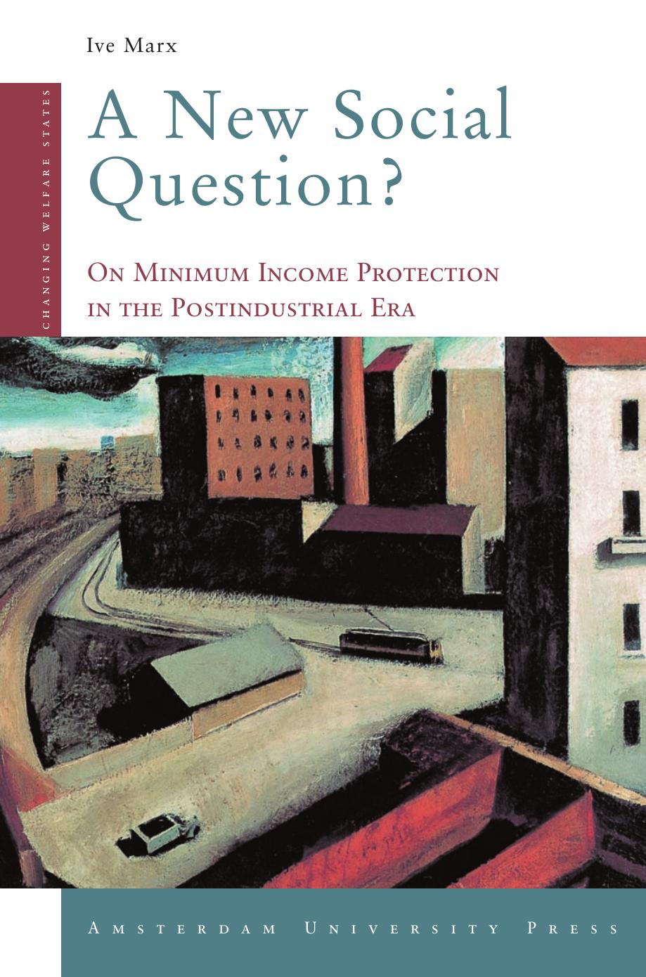 A New Social Question?: On Minimum Income Protection in the Postindustrial Era by Ive Marx