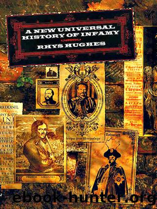 A New Universal History of Infamy by Rhys Hughes