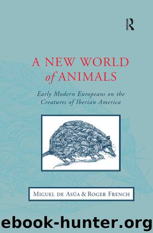 A New World of Animals by Asúa Miguel de; French Roger;