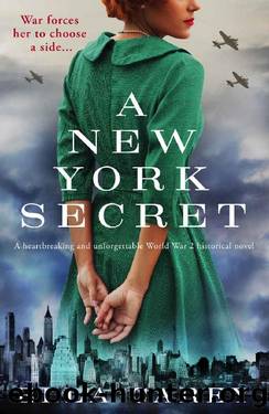 A New York Secret: A heartbreaking and unforgettable World War 2 historical novel (Daughters of New York Book 1) by Ella Carey
