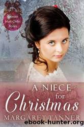 A Niece For Christmas (Spinster Mail-Order Brides 10) by Margaret Tanner