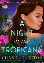 A Night at the Tropicana by Chanel Cleeton