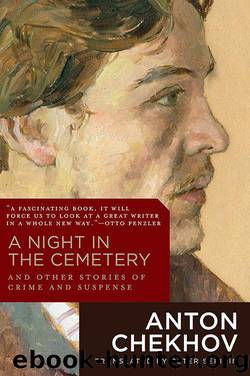 A Night in the Cemetery: And Other Stories of Crime and Suspense by Chekhov Anton