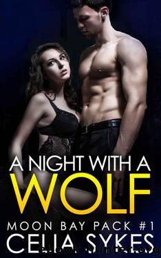 A Night with a Wolf (Werewolf Romance Rough Sex Erotica) (Moon Bay Pack) by Sykes Celia