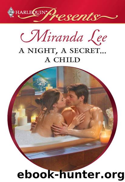 A Night, A Secret...A Child by Miranda Lee