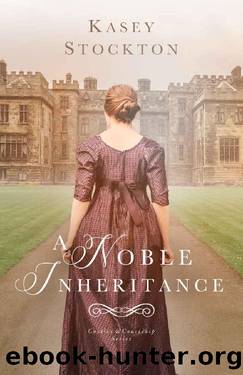 A Noble Inheritance (Castles & Courtship) by Kasey Stockton