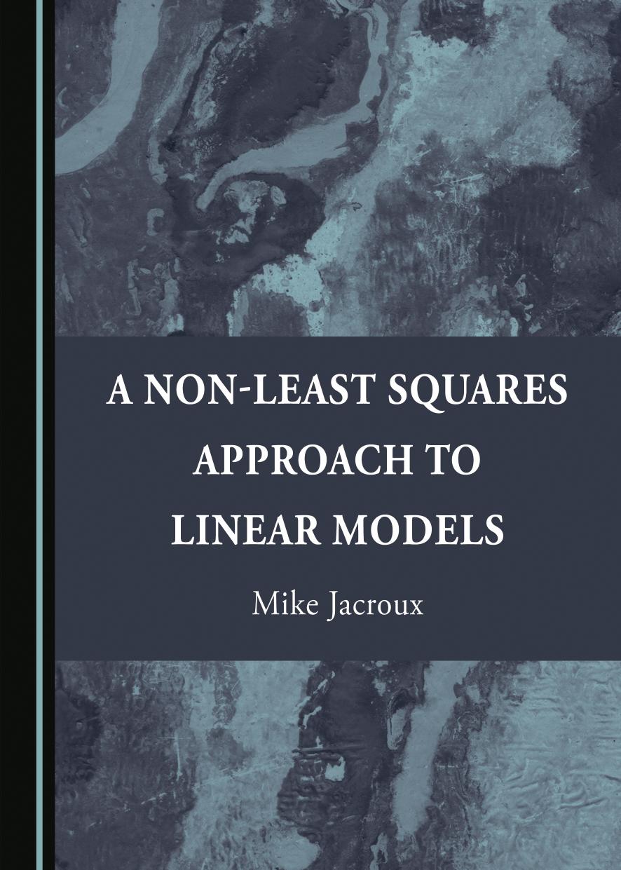 A Non-Least Squares Approach to Linear Models by Mike Jacroux