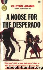 A Noose for the Desperado by Clifton Adams