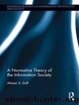 A Normative Theory of the Information Society by Alistair S. Duff