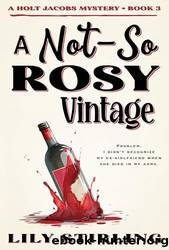 A Not So Rosy Vintage by Lily Stirling