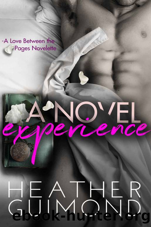 A Novel Experience_A Love Between the Pages Novelette by Heather Guimond