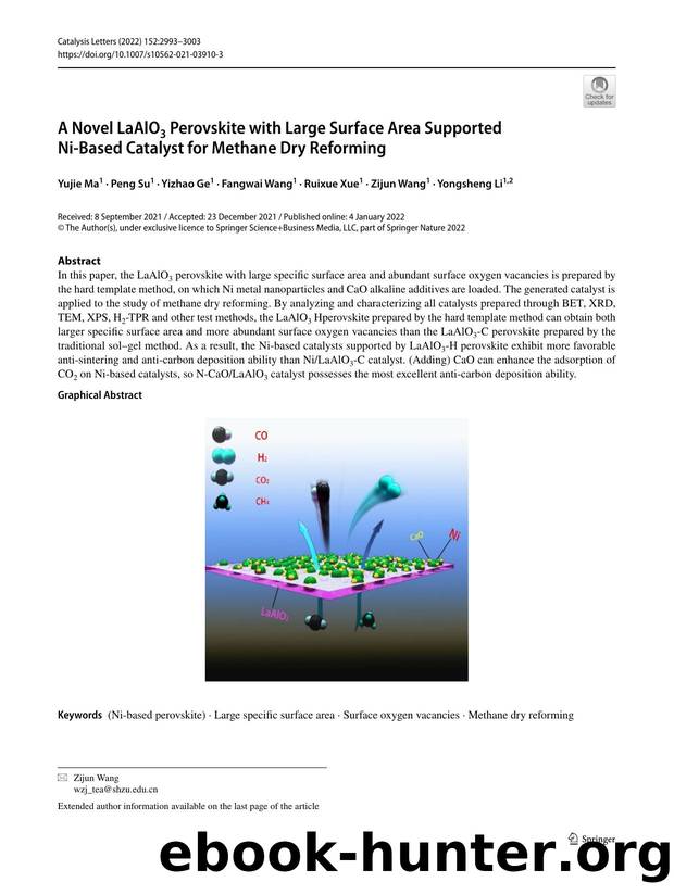 A Novel LaAlO3 Perovskite with Large Surface Area Supported Ni-Based Catalyst for Methane Dry Reforming by Yujie Ma & Peng Su & Yizhao Ge & Fangwai Wang & Ruixue Xue & Zijun Wang & Yongsheng Li