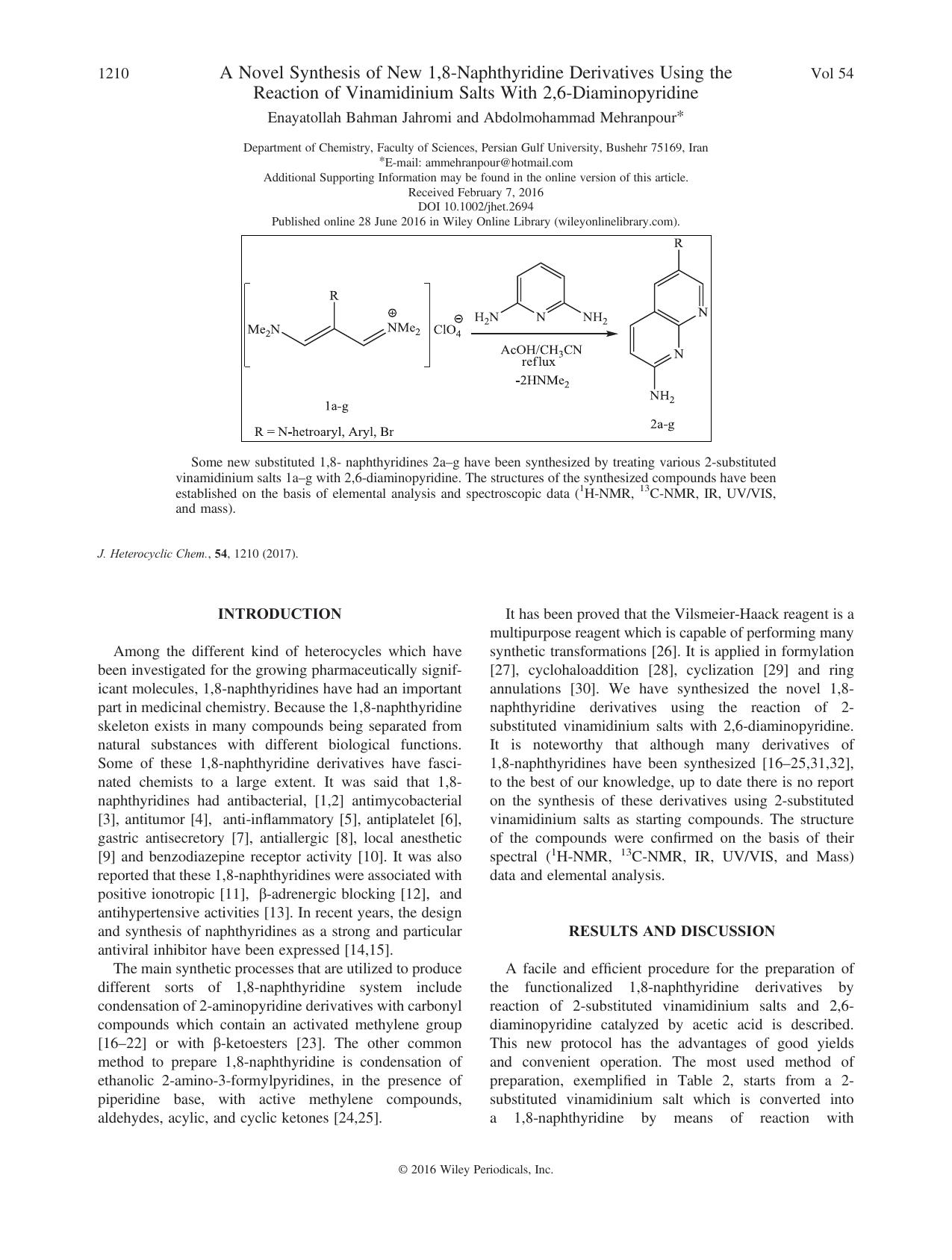 A Novel Synthesis of New 1,8-Naphthyridine Derivatives Using the Reaction of Vinamidinium Salts With 2,6-Diaminopyridine by Enayatollah Bahman Jahromi and Abdolmohammad Mehranpour