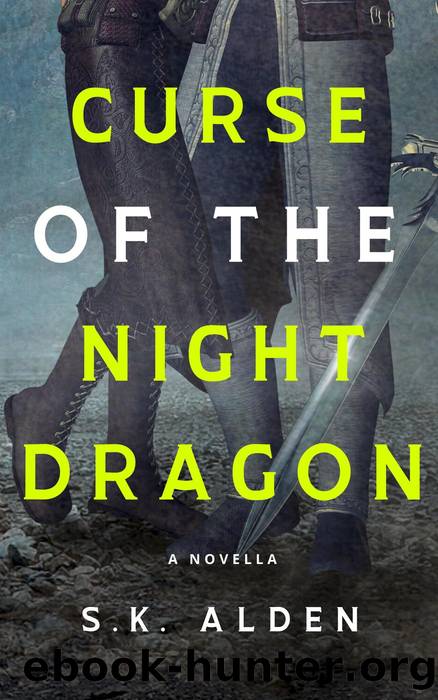 A Novella: Curse of the Night Dragon, #1 by S.K. Alden