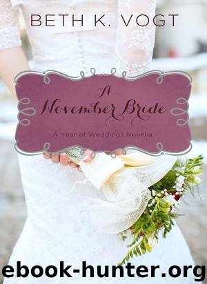 A November Bride (A Year of Weddings Novella Book 12) by Vogt Beth