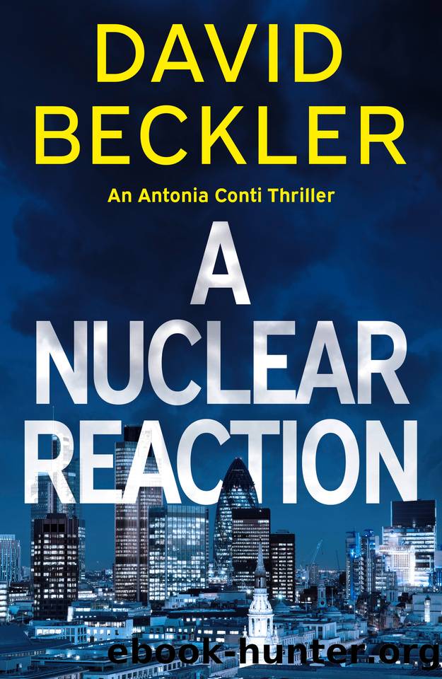 A Nuclear Reaction (An Antonia Conti Thriller) by David Beckler