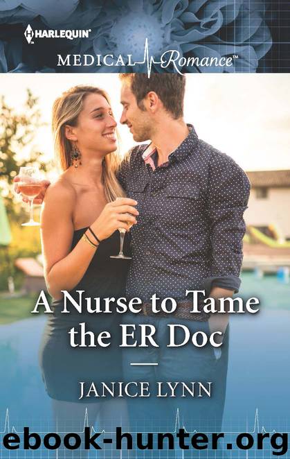 A Nurse to Tame the ER Doc by Janice Lynn