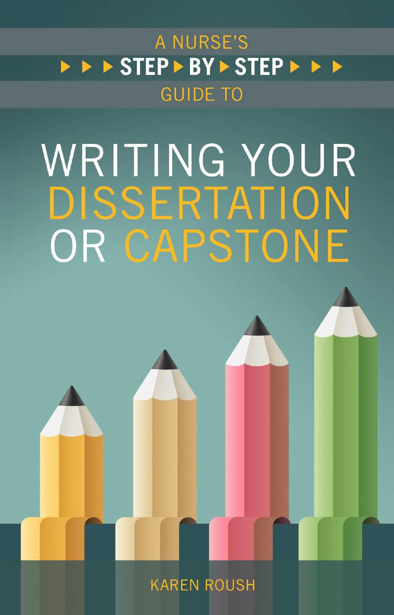 A Nurse's Step-By-Step Guide to Writing Your Dissertation or Capstone by Unknow