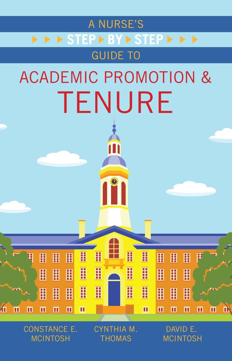 A Nurse's Step-by-Step Guide to Academic Promotion & Tenure by -Step Guide to Academic Promotion & Tenure