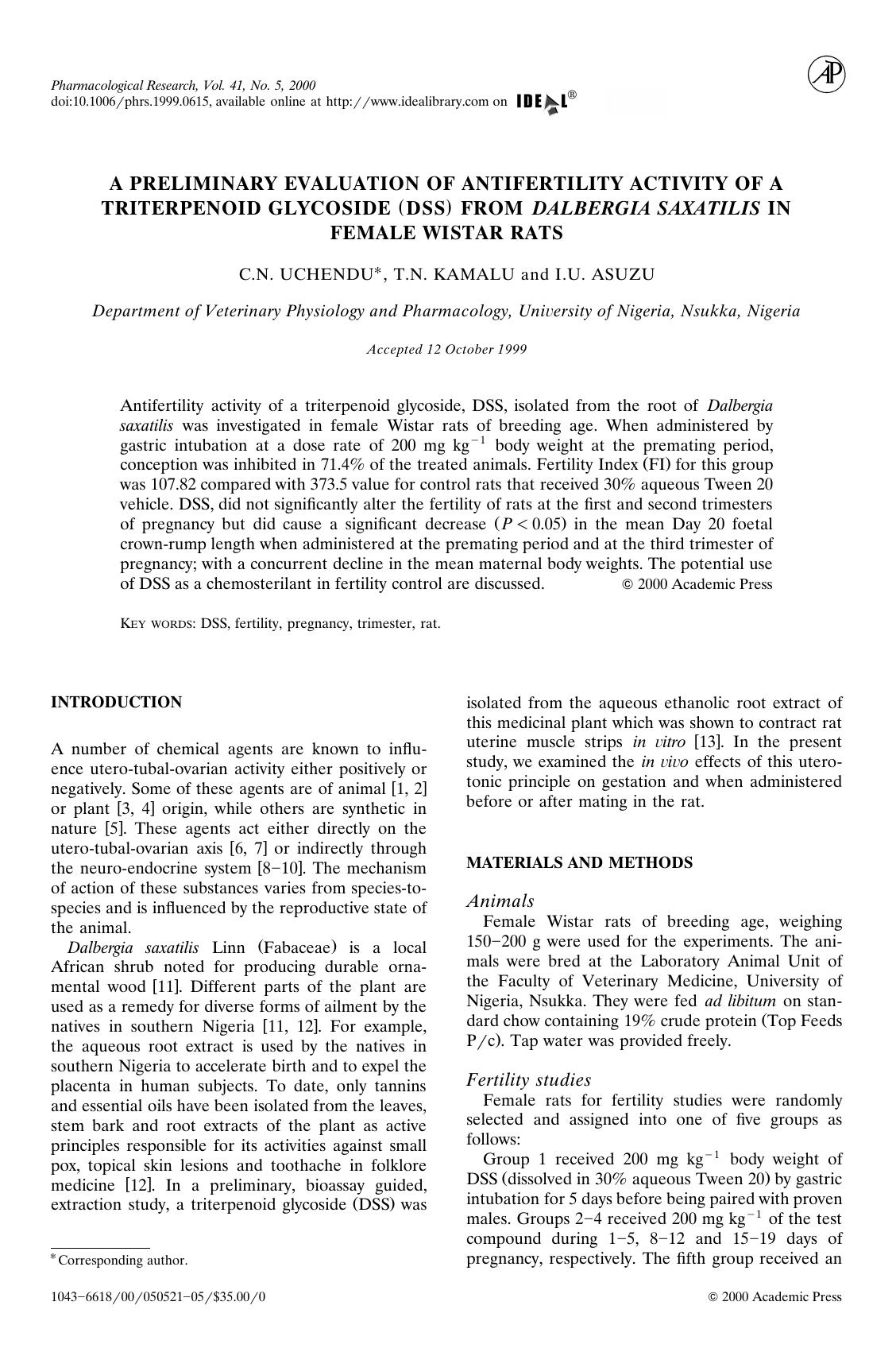 A PRELIMINARY EVALUATION OF ANTIFERTILITY ACTIVITY OF A () TRITERPENOID GLYCOSIDE DSS FROM DALBERGIA SAXATILIS IN FEMALE WISTAR RATS by UCHENDU C. et al