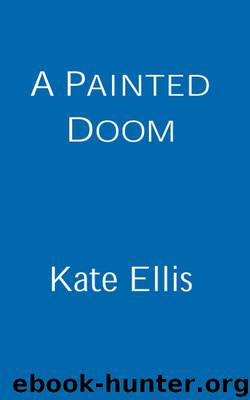 A Painted Doom (Wesley Peterson) by Ellis Kate