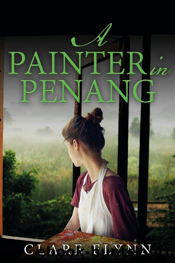 A Painter in Penang: A Gripping Story of the Malayan Emergency by Clare Flynn