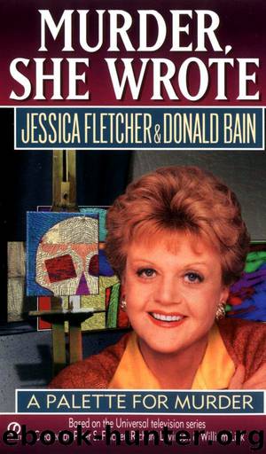 A Palette for Murder by Jessica Fletcher & Donald Bain