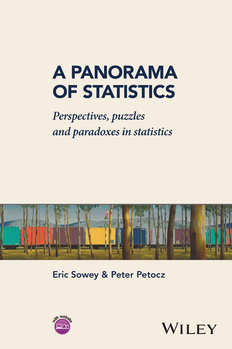 A Panorama of Statistics: Perspectives, Puzzles and Paradoxes in Statistics by Eric Sowey and Peter Petocz