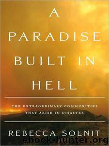 A Paradise Built in Hell by Rebecca Solnit