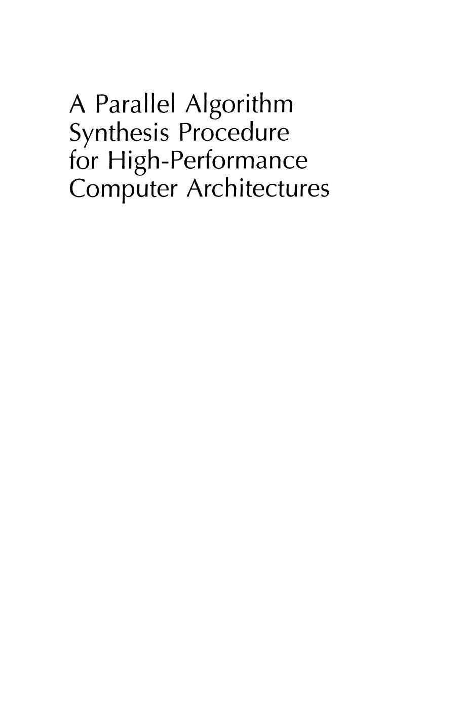 A Parallel Algorithm Synthesis Procedure for High-Performance Computer Architectures by Ian N. Dunn Gerard G. L. Meyer (auth.)