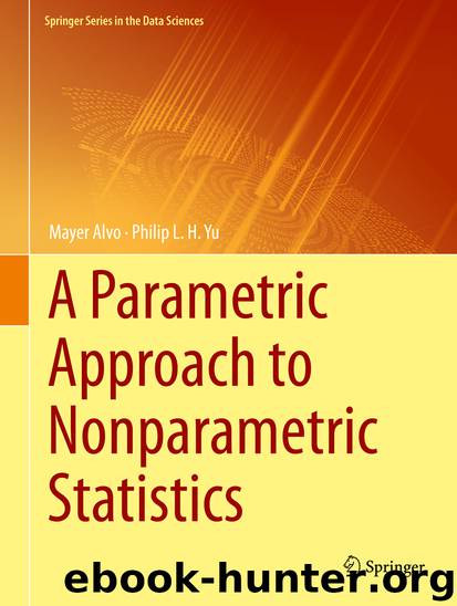 A Parametric Approach to Nonparametric Statistics by Mayer Alvo & Philip L. H. Yu