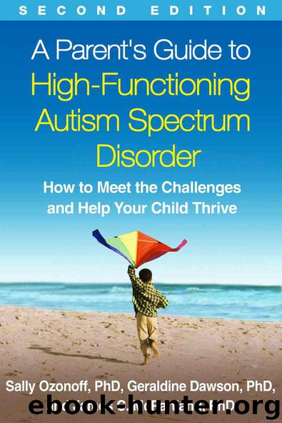 A Parent's Guide to High-Functioning Autism Spectrum Disorder, Second Edition: How to Meet the Challenges and Help Your Child Thrive by Sally Ozonoff & Geraldine Dawson & James C. McPartland