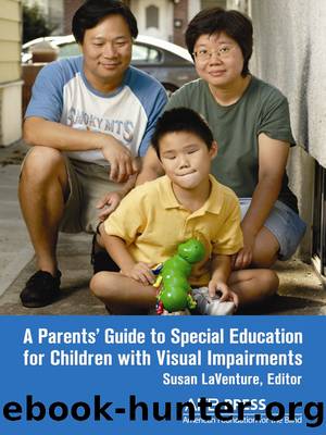 A Parents' Guide to Special Education for Children with Visual Impairments by LaVenture Susan;