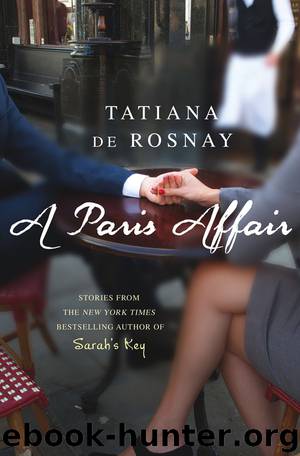 A Paris Affair by Tatiana de Rosnay