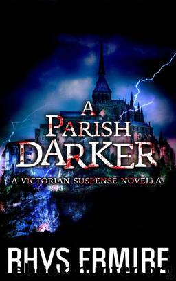 A Parish Darker: A Victorian Suspense Novella by Rhys Ermire