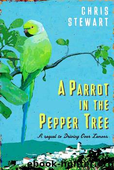 A Parrot in the Pepper Tree by Chris Stewart