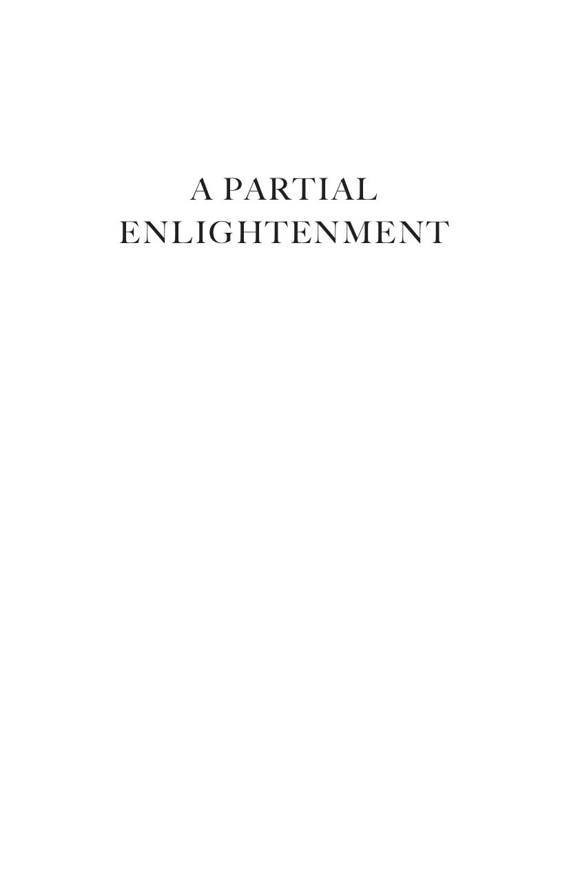 A Partial Enlightenment: What Modern Literature and Buddhism Can Teach Us About Living Well Without Perfection by Avram Alpert