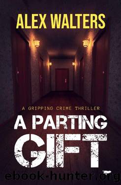 A Parting Gift (The DI Alec McKay Series) by Alex Walters